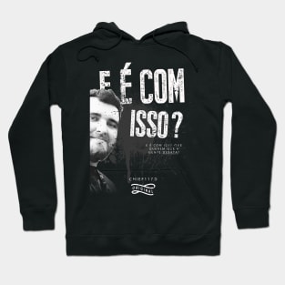 É com isso? Hoodie